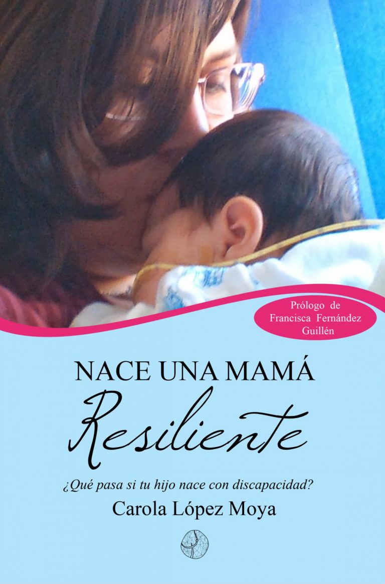 Lee más sobre el artículo «Nace una mamá resiliente», guía para padres de niños con discapacidad